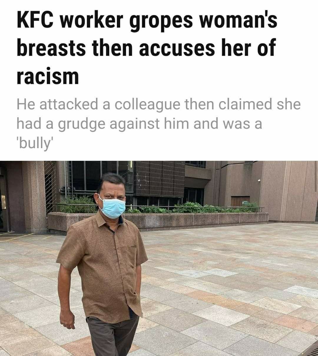 KFC worker gropes womans breasts then accuses her of racism He attackeda colleague then claimed she hada grudge against him and was a: